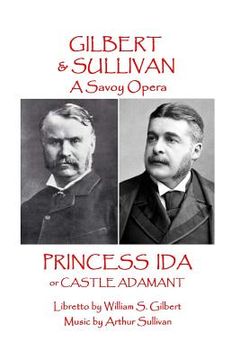portada W.S. Gilbert & Arthur Sullivan - Princess Ida: or Castle Adamant (en Inglés)