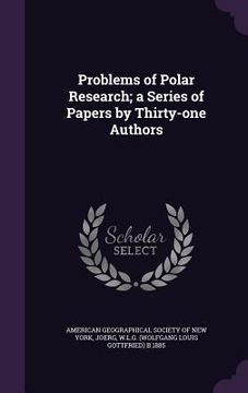 portada Problems of Polar Research; a Series of Papers by Thirty-one Authors