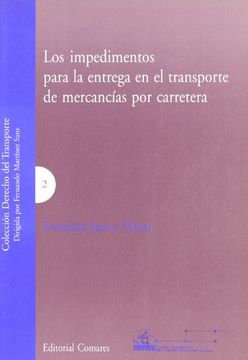 portada Los impedimentos para la entrega en el transporte de mercancias por carretera (in Spanish)