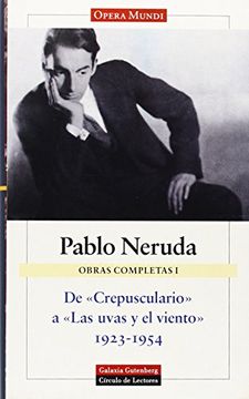 portada De 'crepusculario' a 'las Uvas y el Viento' (1923-1954): Obras Completas. Vol. I