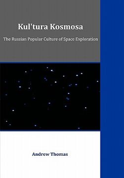 portada kul'tura kosmosa: the russian popular culture of space exploration (en Inglés)