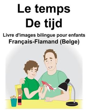 portada Français-Flamand (Belge) Le temps/De tijd Livre d'images bilingue pour enfants