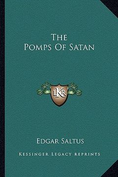 portada the pomps of satan (en Inglés)