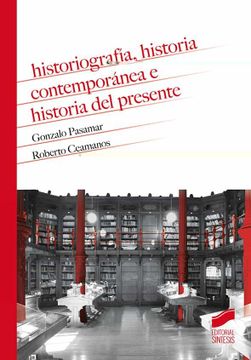 portada Historiografía, Historia Contemporánea e Historia del Presente