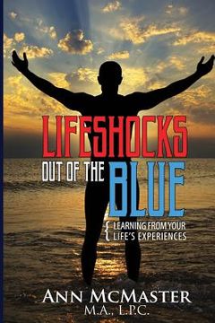 portada Lifeshocks Out of the Blue: Learning from Your Life's Experiences