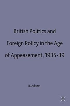 portada British Politics and Foreign Policy in the Age of Appeasement,1935-39