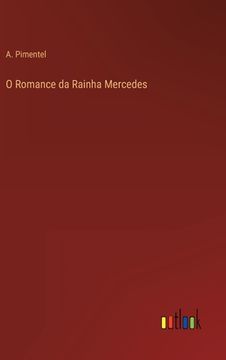 portada O Romance da Rainha Mercedes (en Portugués)