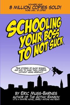 portada Schooling Your Boss to not Suck (Paperback) (en Inglés)