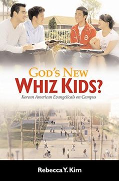 portada God's new Whiz Kids? Korean American Evangelicals on Campus (en Inglés)
