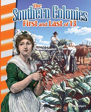 portada Teacher Created Materials - Primary Source Readers: The Southern Colonies: First and Last of 13 - Grades 4-5 - Guided Reading Level m (en Inglés)