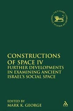 portada constructions of space iv: further developments in examining ancient israel's social space (en Inglés)