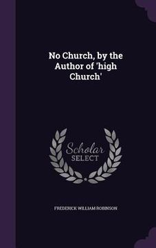 portada No Church, by the Author of 'high Church' (en Inglés)