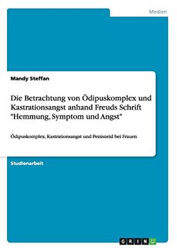 portada Die Betrachtung von Ödipuskomplex und Kastrationsangst anhand Freuds Schrift "Hemmung, Symptom und Angst" (German Edition)