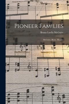 portada Pioneer Families: McGuire, Berry, Hughes (en Inglés)