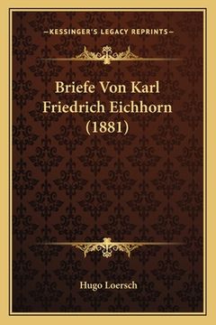 portada Briefe Von Karl Friedrich Eichhorn (1881) (en Alemán)