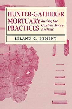 portada Hunter-Gatherer Mortuary Practices During the Central Texas Archaic (en Inglés)