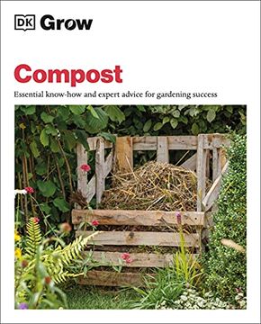 portada Grow Compost: Essential Know-How and Expert Advice for Gardening Success (en Inglés)
