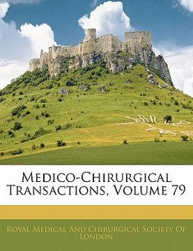 portada medico-chirurgical transactions, volume 79 (in English)