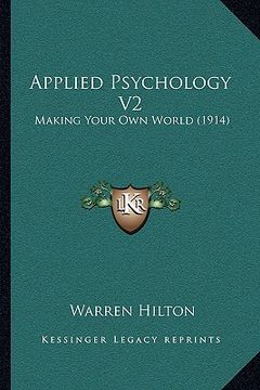 portada applied psychology v2: making your own world (1914) (in English)