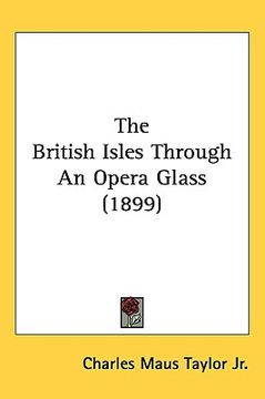 portada the british isles through an opera glass (1899)