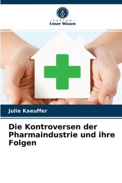 portada Die Kontroversen der Pharmaindustrie und ihre Folgen (in German)