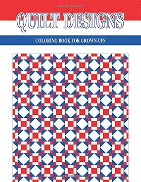 portada QUILT DESIGNS: Coloring Book for Grown-Ups