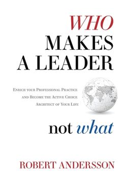 portada Who Makes A Leader, Not What (en Inglés)