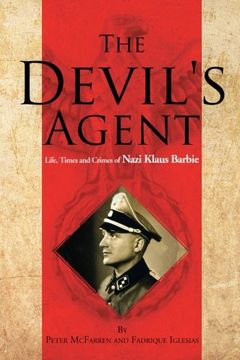 portada The Devil's Agent: Life, Times and Crimes of Nazi Klaus Barbie