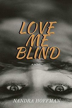 portada Love me Blind: A Novel (en Inglés)