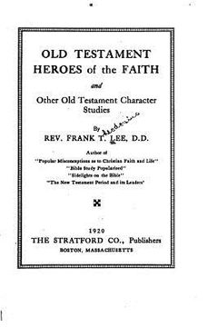 portada Old Testament Heroes of the Faith, and Other Old Testament Character Studies (en Inglés)
