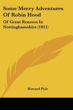 portada some merry adventures of robin hood: of great renown in nottinghamshire (1911)