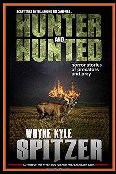 portada Hunter and Hunted | Horror Stories of Predators and Prey: Scary Tales to Tell Around the Campfire (en Inglés)