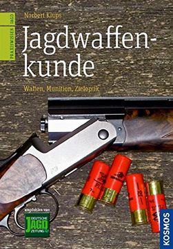 portada Jagdwaffenkunde: Waffen, Munition, Zieloptik
