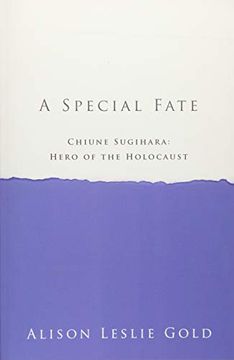 portada A Special Fate: Chiune Sugihara: Hero of the Holocaust (en Inglés)