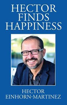 portada Hector Finds Happiness / Hector Encuentra La Felicidad