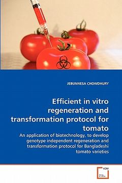 portada efficient in vitro regeneration and transformation protocol for tomato (in English)