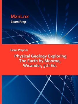 portada exam prep for physical geology exploring the earth by monroe, wicander, 5th ed. (en Inglés)