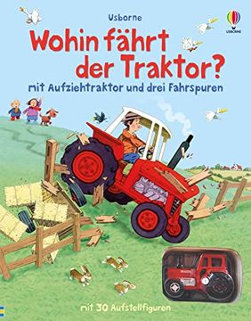 portada Wohin Fährt der Traktor? Mit Aufziehtraktor und Drei Fahrspuren (in German)