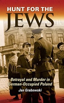 portada Hunt for the Jews: Betrayal and Murder in German-Occupied Poland (in English)