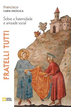 portada Fratelli Tutti. Sobre a Fraternidade e Amizade Social. Carta Encíclica (en Portugués)
