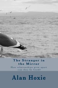 portada The Stranger in the Mirror: How relationships grow apart -can they be fixed?