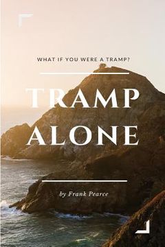 portada Tramp Alone: What if you were a tramp? (en Inglés)