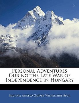 portada personal adventures during the late war of independence in hungary (en Inglés)