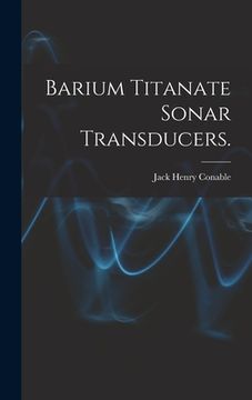 portada Barium Titanate Sonar Transducers. (en Inglés)