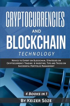portada Cryptocurrencies and Blockchain Technology: Cryptocurrencies and Blockchain: 4 Books in 1 (en Inglés)