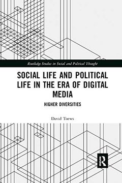 portada Social Life and Political Life in the era of Digital Media: Higher Diversities (Routledge Studies in Social and Political Thought) (en Inglés)
