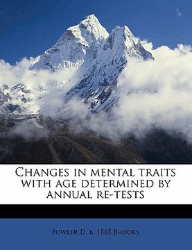 portada changes in mental traits with age determined by annual re-tests (en Inglés)
