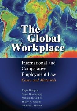 portada The Global Workplace: International and Comparative Employment law - Cases and Materials (in English)