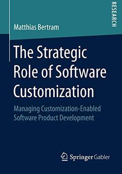 portada The Strategic Role of Software Customization: Managing Customization-Enabled Software Product Development 