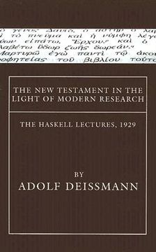 portada the new testament in the light of modern research: the haskell lectures, 1929 (en Inglés)